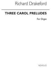 Richard Drakeford: Three Carol Preludes