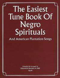 The Easiest Tune Book Of Negro Spirituals