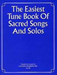 The Easiest Tune Book Of Sacred Songs and Solos