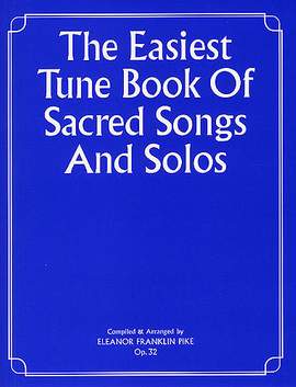 The Easiest Tune Book Of Sacred Songs and Solos