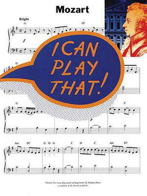 Wolfgang Amadeus Mozart: I Can Play That! Mozart