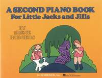 Irene Rodgers: Second Piano Book for Little Jacks and Jills