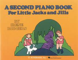 Irene Rodgers: Second Piano Book for Little Jacks and Jills