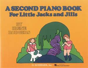 Irene Rodgers: Second Piano Book for Little Jacks and Jills
