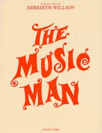 Meredith Willson: The Music Man