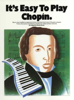 Frédéric Chopin: It's Easy To Play Chopin