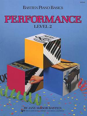 James Bastien: Bastien Piano Basics Performance Level 2
