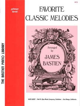 Favorite Classic Melodies-James Bastien Primer