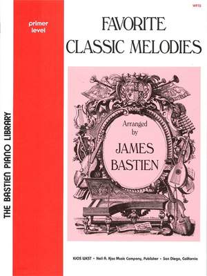 Favorite Classic Melodies-James Bastien Primer