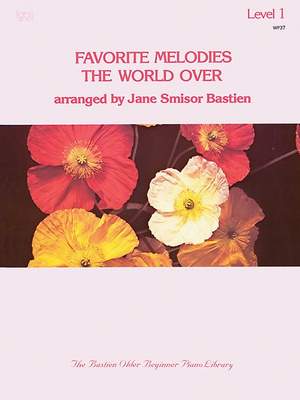 James Bastien: Favorite Melodies World Over 1