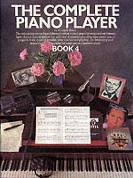 Kenneth Baker: The Complete Piano Player: Book 4