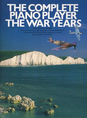 Kenneth Baker: The Complete Piano Player: The War Years