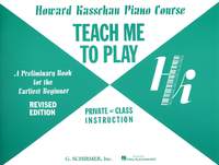 Howard Kasschau: Teach Me to Play: Preliminary Beginner Book