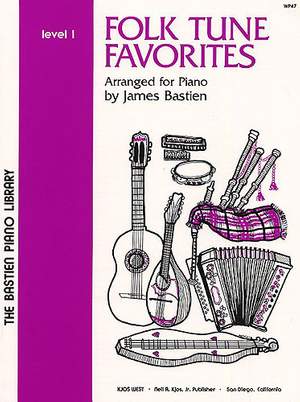 James Bastien: Folk Tune Favorites 1