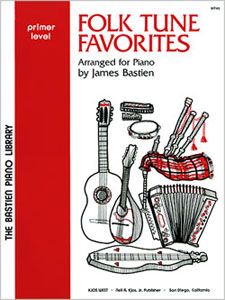 James Bastien: Folk Tune Favorites Primer