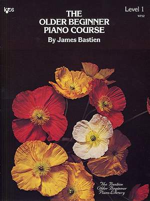 James Bastien: The Older Beginner Piano Course, Level 1