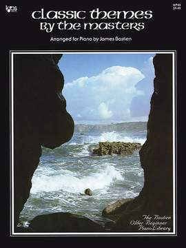 James Bastien: Classic Themes By The Masters