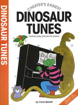 Carol Barratt: Chester's Easiest Dinosaur Tunes