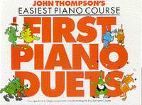 John Thompson's Piano Course: First Piano Duets