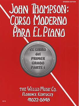 John Thompson: John Thompson's Curso moderno para el piano 1