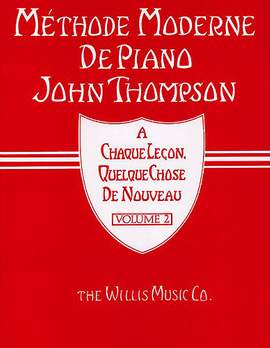 John Thompson: Méthode Moderne de Piano John Thompson Volume 2