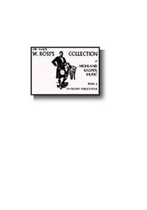 W Ross: Ross's Collection Of Highland Bagpipe Music Book 2