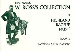 W Ross: Ross's Collection Of Highland Bagpipe Music Book 3