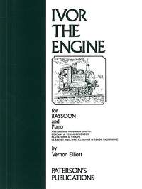 Vernon Elliott: Ivor The Engine For Bassoon and Piano