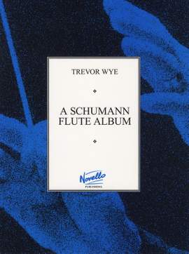 Robert Schumann: A Schumann Flute Album