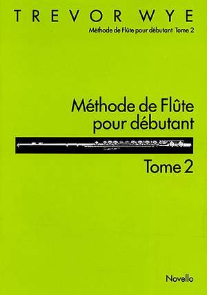 Trevor&#x20;Wye&#x3A;&#x20;Methode&#x20;De&#x20;Flute&#x20;Pour&#x20;Debutant&#x20;Tome&#x20;2