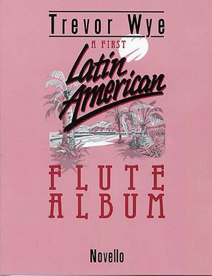 Trevor Wye: A First Latin-American Flute Album