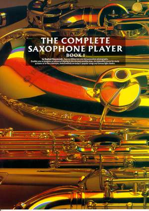 Raphael Ravenscroft: The Complete Saxophone Player Book 1