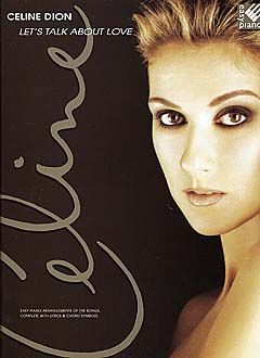 Céline Dion: Let'S Talk About Love Easy Piano