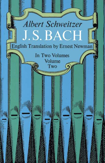 Albert Schweitzer: J.S. Bach Volume 2