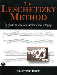 The Leschetizky Method: A Guide To Fine
