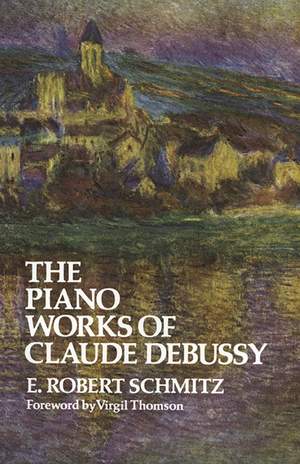The Piano Works Of Claude Debussy