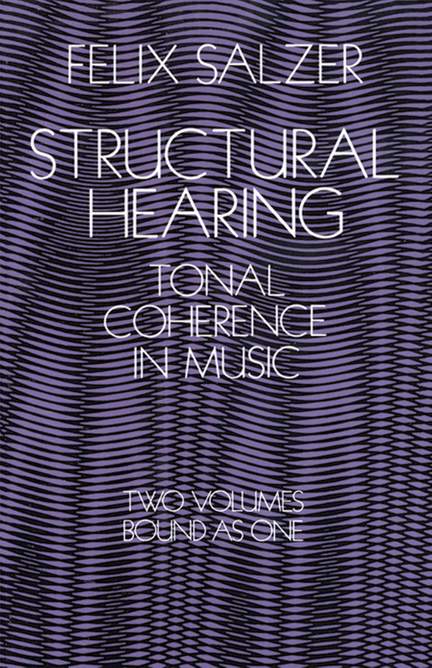Structural Hearing : Tonal Coherence In Music