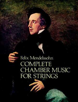 Felix Mendelssohn Bartholdy: Complete Chamber Music For Strings