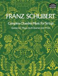 Franz Schubert: Complete Chamber Music For Strings