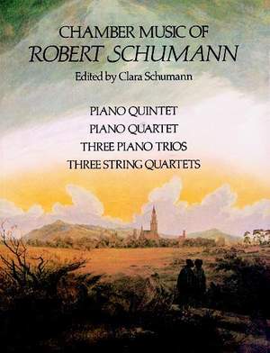 Robert Schumann: Chamber Music