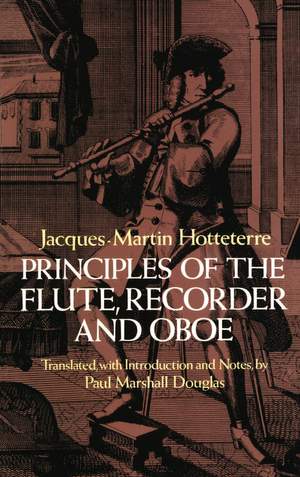 Jacques-Martin Hotteterre: Principles Of The Flute, Recorder And Oboe