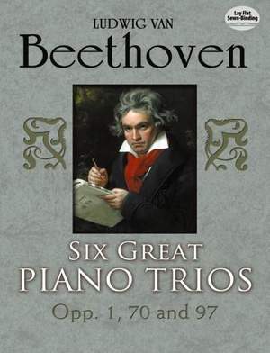Ludwig van Beethoven: Six Great Piano Trios