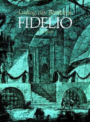 Ludwig van Beethoven: Fidelio In Full Score