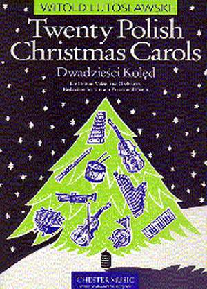 Witold Lutoslawski: Twenty Polish Christmas Carols