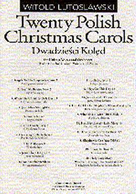 Witold Lutoslawski: Twenty Polish Christmas Carols Chorus Part