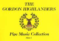 The Gordon Highlanders Pipe Music Collection Vol I