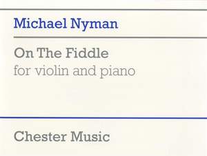 Michael Nyman: On The Fiddle For Violin And Piano