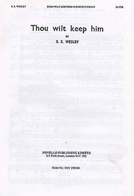 Samuel Wesley: Thou Wilt Keep Him In Perfect Peace