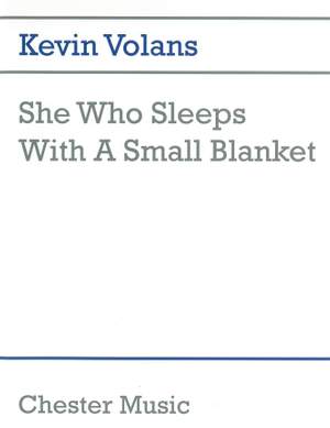Kevin Volans: She Who Sleeps With A Small Blanket