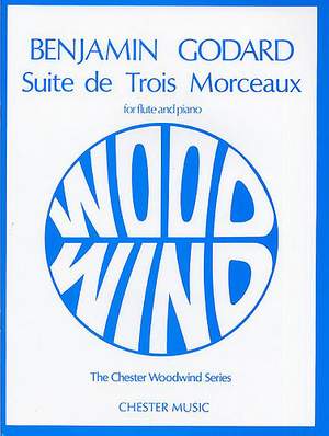 Benjamin Godard: Suite de trois Morceaux Op. 116